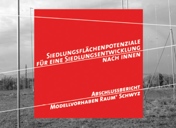 Raum+ Kanton Schwyz, Modellvorhaben (2007–2009)